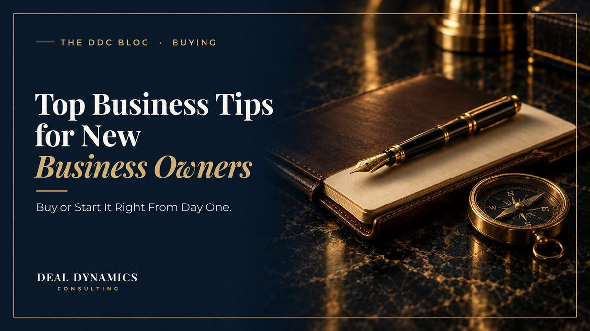Top Business Tips: How to Buy or Start a Business Right