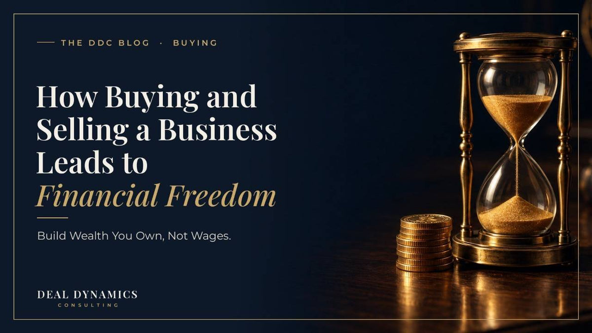 How Buying and Selling a Business Leads to Financial Freedom