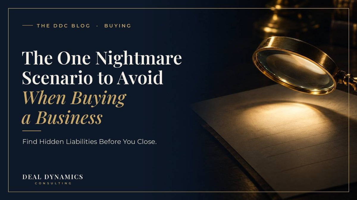 The One Nightmare Scenario to Avoid When Buying a Business
