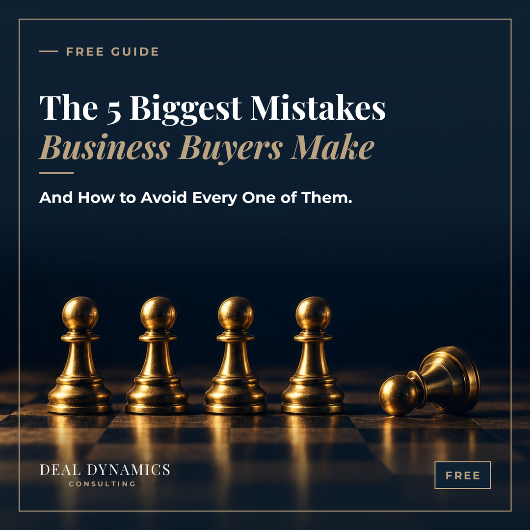 The 5 Biggest Mistakes Business Buyers Make by Deal Dynamics Consulting