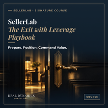 SellerLab: The Exit With Leverage Playbook by Deal Dynamics Consulting